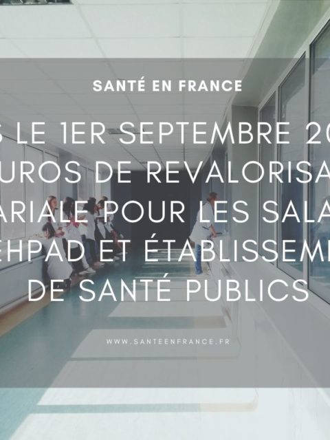 Revalorisation des salaires en EHPAD et établissements de santé publics